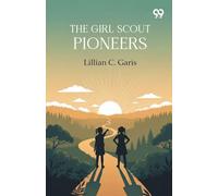 The Girl Scout Pioneers
