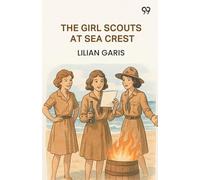 The Girl Scouts At Sea CrestOr The Wig Wag Rescue (Edition1)