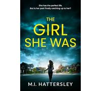 The Girl She Was: An absolutely gripping and unputdownable psychological thriller packed with twists for 2026