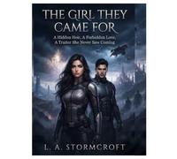 THE GIRL THEY CAME FOR: A Hidden Heir, A Forbidden Love, A Traitor She Never Saw Coming