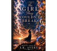 The Girl They Couldn't Break (The Girl Who Survived Series)