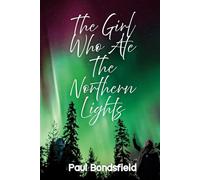 The Girl Who Ate The Northern Lights