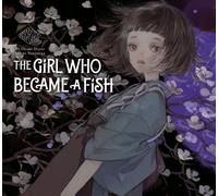The Girl Who Became A Fish: Maiden's Bookshelf