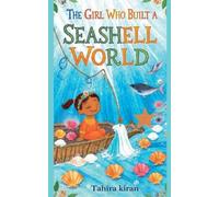 The Girl Who Built a Seashell World