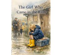 The Girl Who Came in the Rain: A Short Story from a Dream