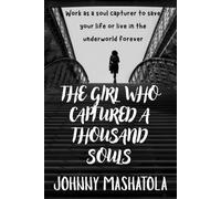 The Girl Who Captured a Thousand Souls