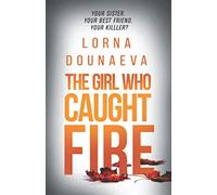 The Girl Who Caught Fire (The McBride Vendetta Psychological Thrillers)