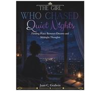 The Girl Who Chased Quiet Nights: Finding Peace Between Dreams and Midnight Thoughts