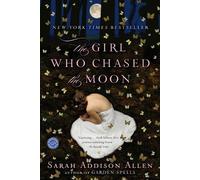 The Girl Who Chased the Moon: A Novel by Sarah Addison Allen (English) Paperback