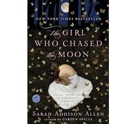 The Girl Who Chased the Moon - Paperback NEW Sarah Addison A 2011-02-08