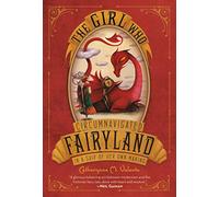 The Girl Who Circumnavigated Fairyland in a Ship of Her Own Making: 1