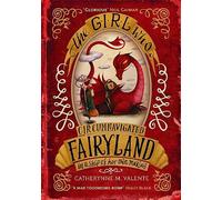 The Girl Who Circumnavigated Fairyland in a Ship of Her Own Making