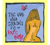 The Girl Who Couldn't Fly by Rusby, Kate (2005-10-11)