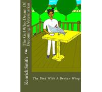 The Girl Who Dream Of Becoming A Veterinarian: The Bird With A Broken Wing