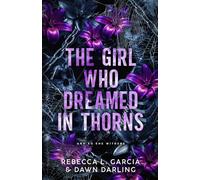 The Girl Who Dreamed in Thorns: And So She Withers (The Never After Duet)