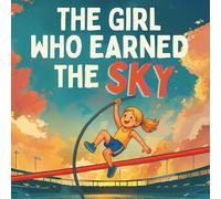 The Girl Who Earned the Sky