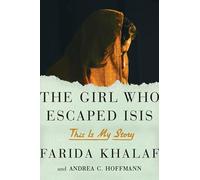 The Girl Who Escaped Isis: This Is My Story (Thorndike Press Large Print Popular and Narrative Nonfiction Series)