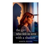 The Girl Who Fell in Love with a Shadow
