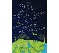The Girl Who Fell to Earth: A Memoir
