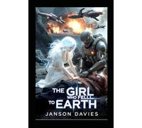 The Girl Who Fell to Earth: A Supernatural Sci-Fi Thriller