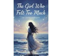 The Girl Who Felt Too Much: When Emotions Became My Superpower