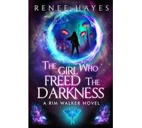 The Girl Who Freed the Darkness: Book Two - Publishers Weekly Editor's Pick Sequel: 1 (Rim Walker Trilogy)