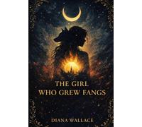 The Girl Who Grew Fangs: A Book of Remembering After the Fall Into Shadow: 2 (The Forgetting)