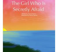 The Girl Who Is Secretly Afraid