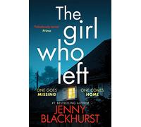 The Girl Who Left: A page-turning psychological thrille - Blackhurst, Jenny - Paperback / sof -30/06/2022