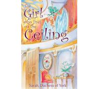 The Girl who lives on the Ceiling (Duchess Kindness Collection)