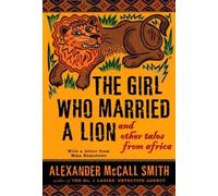 The Girl Who Married a Lion and Other Tales from Africa by Alexander McCall Smith (2004-12-07)