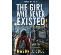 The Girl Who Never Existed: A Jack Doyle Crime Thriller: 2