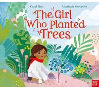 The Girl Who Planted Trees – Nosy Crow
