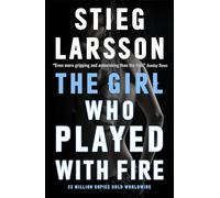The Girl Who Played With Fire: Stieg Larsson (Millennium Series)