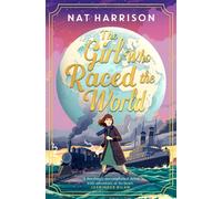 The Girl Who Raced the World : a page-turning retelling of the beloved classic Around the World in Eighty Days