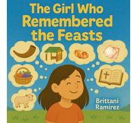The Girl Who Remembered The Feasts