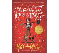 The Girl Who Saved Christmas by Matt Haig (2016-11-03)