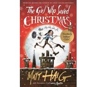The Girl Who Saved Christmas by Matt Haig, Chris Mould - 9781782118602