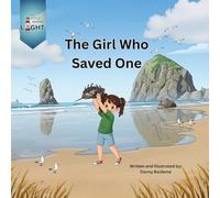 THE GIRL WHO SAVED ONE: 2 (Little Guiding Light Books Sel)