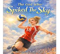 The Girl Who Spiked The Sky
