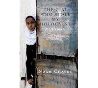 The Girl Who Stole My Holocaust: Notes from an Israeli Life: A Memoir
