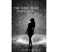 THE GIRL WHO SURVIVED EVERYTHING: For those who survived in silence