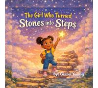 The Girl Who Turned Stones into Steps