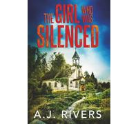 The Girl Who Was Silenced: 43 (Emma Griffin® FBI Mystery)