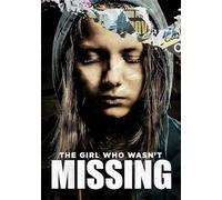 The Girl Who Wasn't Missing