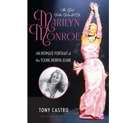 The Girl Who Would Be Marilyn Monroe : An Intimate Portrait of the Young Norma Jeane