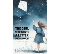 The Girl Who Wrote a Letter to the Moon and Other Bilingual French-English Stories for Kids