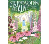 The Girl Whose Garden Comes Alive