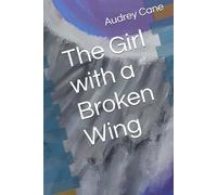 The Girl with a Broken Wing