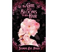 The Girl with Blooms in Her Hair